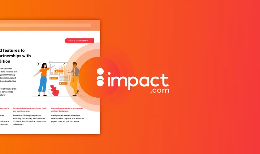 Get advanced features to scale your partnerships with Essentials Edition