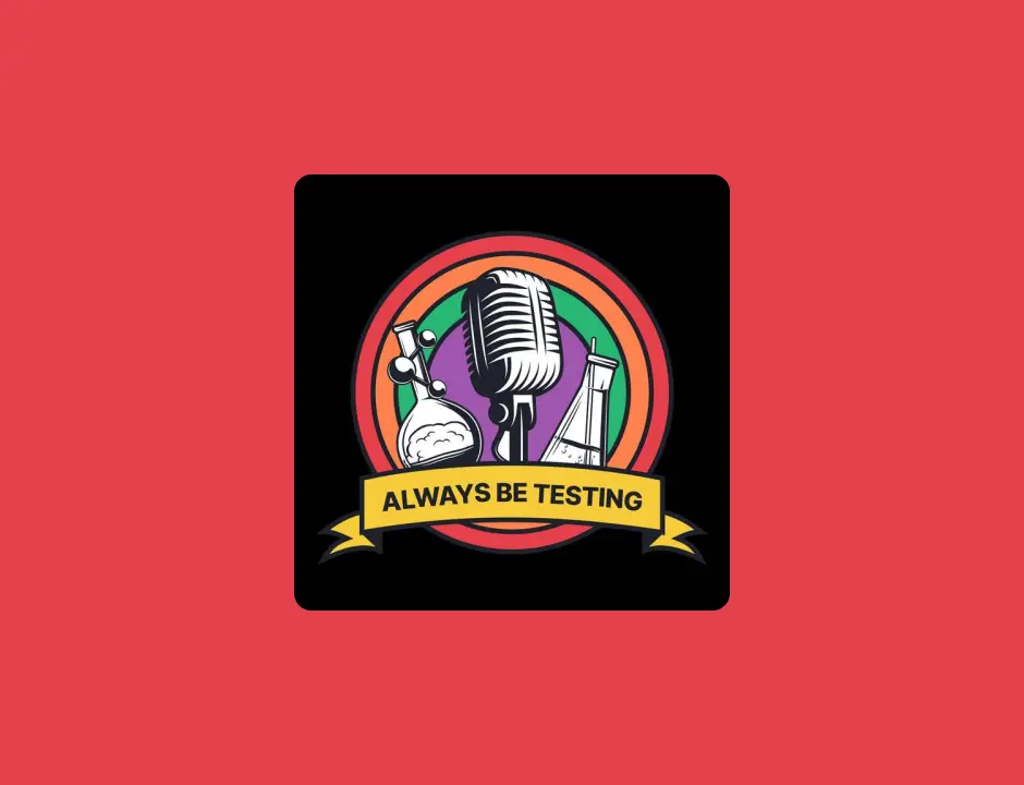 Always be testing pocast