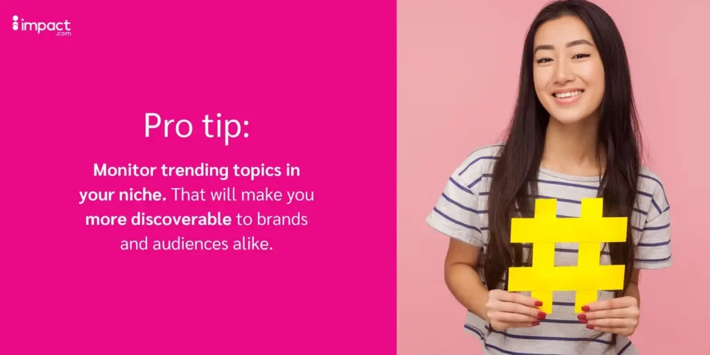 Pro Tip: monitor trends in your niche