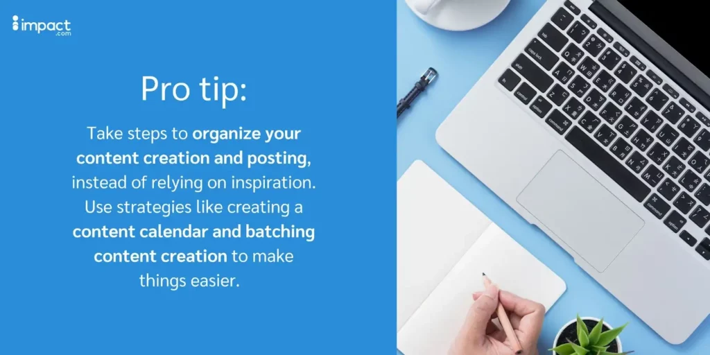 Pro Tip: organize content creation