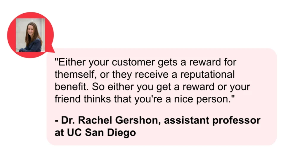A quote by Dr. Rachel Gershon, assistant professor at UC San Diego, discussing customer rewards and reputational benefits.