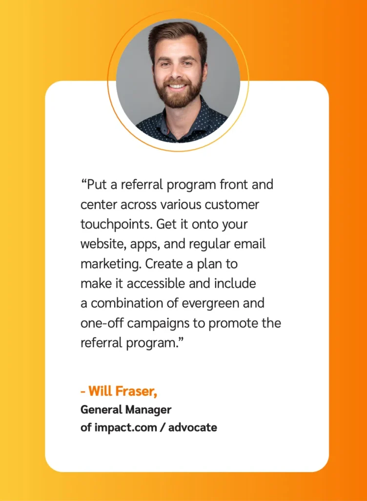 A quote from Will Fraser, General Manager at discoverimpact.wpenginepowered.com, discussing strategies for effective referral programs and marketing campaigns.