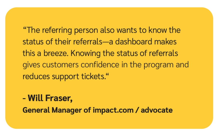Quote by Will Fraser, General Manager at discoverimpact.wpenginepowered.com, on how dashboards enhance referral tracking and reduce support tickets.