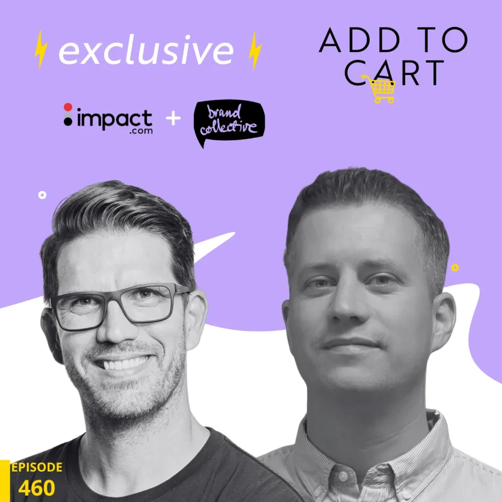 Two men are featured on a colorful background promoting an episode of "Add to Cart," highlighting partnerships with discoverimpact.wpenginepowered.com and Brand Collective.