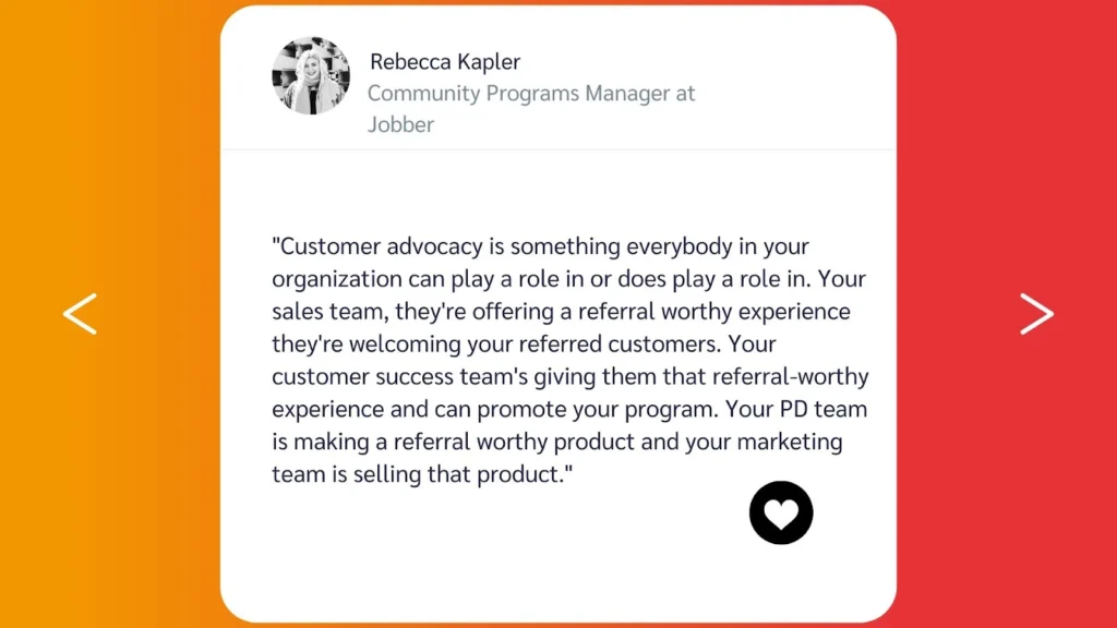 Text excerpt from Rebecca Kapler, Community Programs Manager at Jobber, discussing the importance of customer advocacy in organizations.