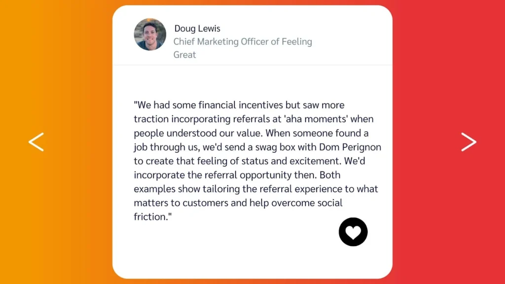 Quote from Doug Lewis, CMO of Feeling Great, discussing the impact of referrals and creating positive customer experiences.