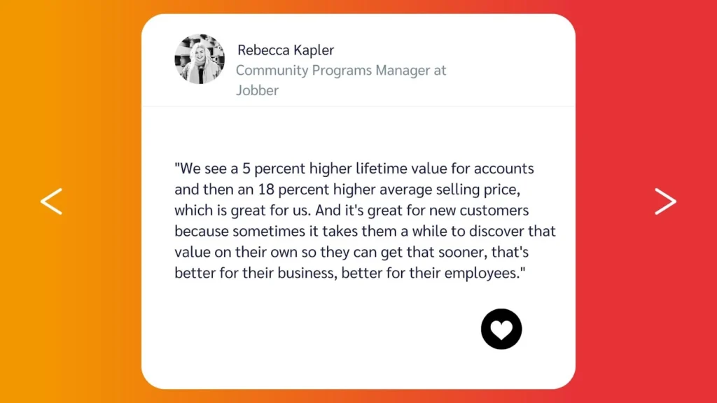 Quote from Rebecca Kapler, Community Programs Manager at Jobber, discussing customer value and sales benefits.
