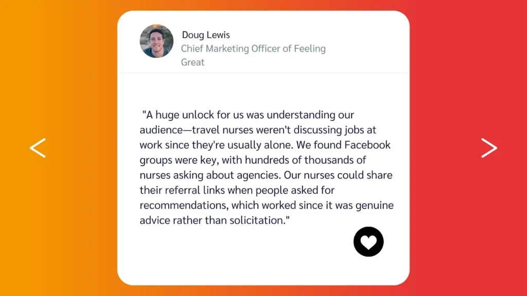 Quote from Doug Lewis, CMO of Feeling Great, discussing insights on engaging travel nurses through Facebook groups.