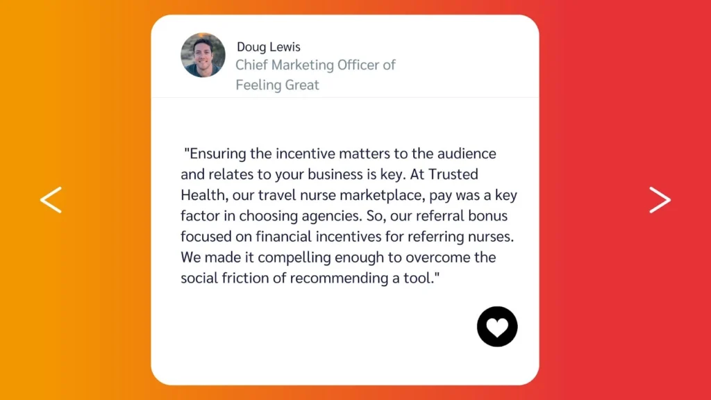 Quote from Doug Lewis, CMO of Feeling Great, on the importance of incentives in referral programs for travel nursing.
