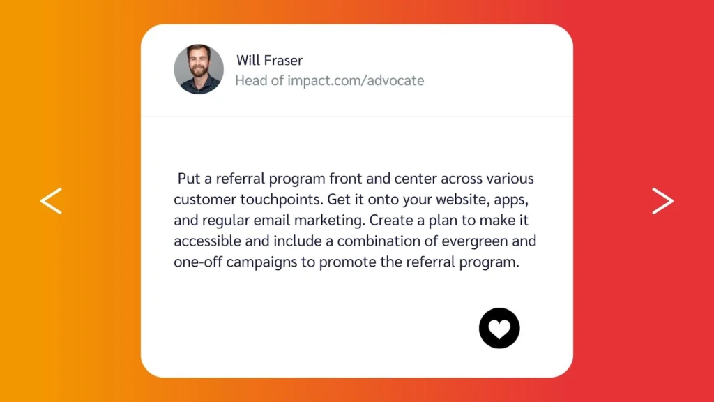 A quote from Will Fraser, Head of discoverimpact.wpenginepowered.com/advocate, discussing the importance of a well-promoted referral program.