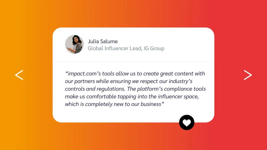 A quote by Julia Salume, IG Group's Global Influencer Lead, discussing the benefits of discoverimpact.wpenginepowered.com’s tools for content creation and compliance.