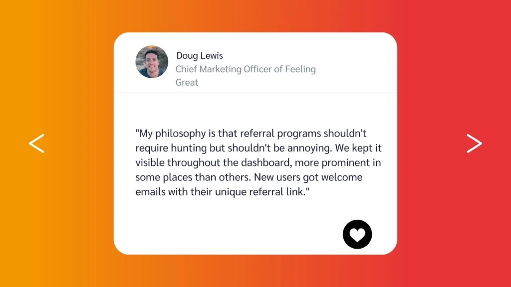 A quote by Doug Lewis, CMO of Feeling Great, discussing effective referral programs on a colorful gradient background.