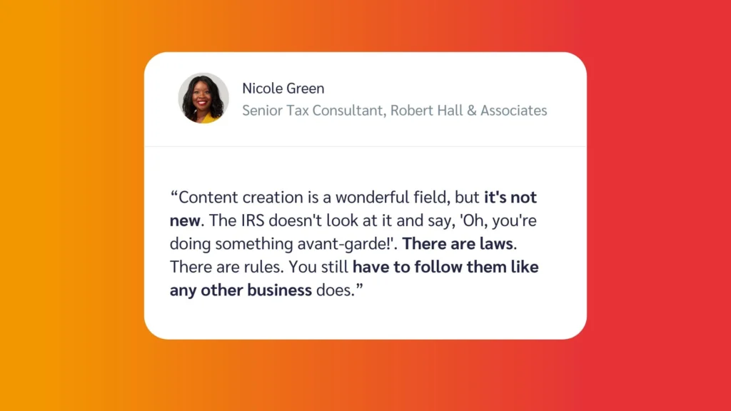 Quote by Nicole Green, Senior Tax Consultant, discussing the legality of content creation in relation to IRS regulations.