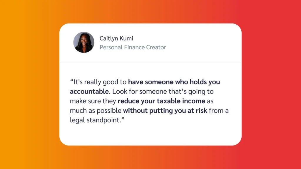 Quote by Caitlyn Kumi, Personal Finance Creator, about the importance of accountability in reducing taxable income legally.