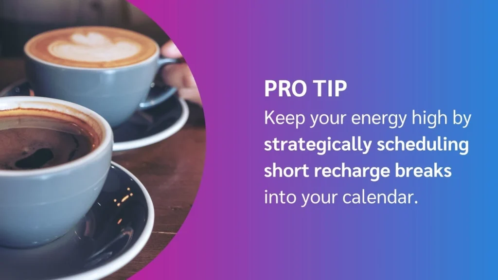 Two cups of coffee on a wooden table, with a tip about scheduling recharge breaks for maintaining energy levels.