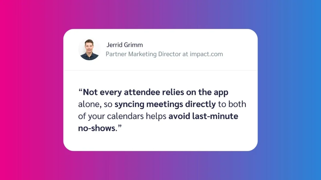 Quote from Jerrid Grimm, discussing the importance of syncing meeting calendars to prevent no-shows, on a colorful gradient background.