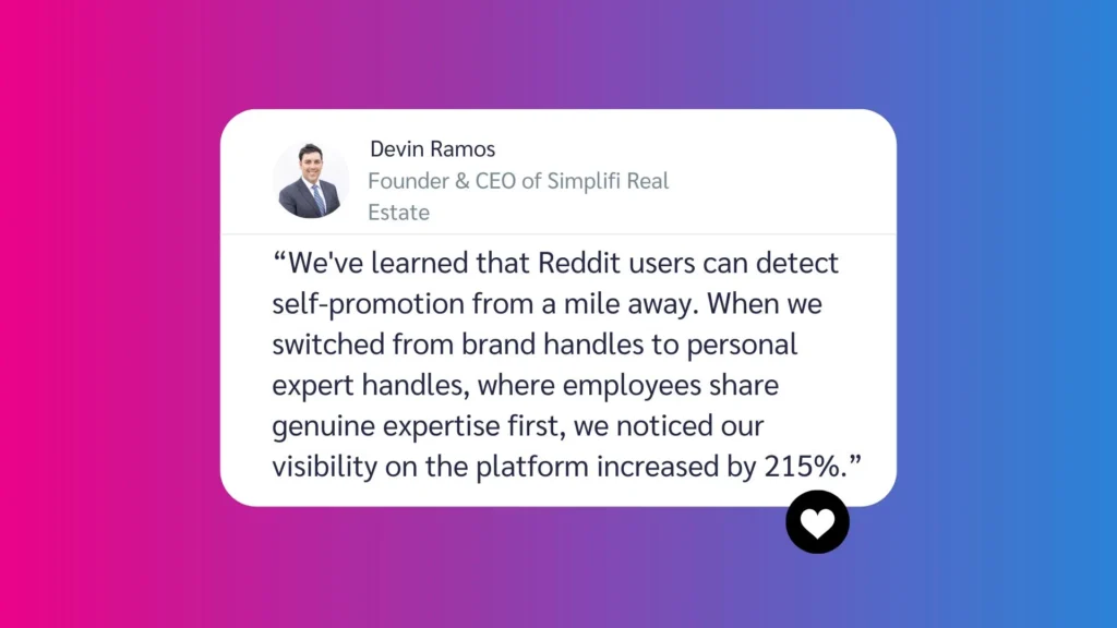Quote from Devin Ramos, CEO of Simplifi Real Estate, discussing Reddit user engagement and increased visibility through authentic communication.